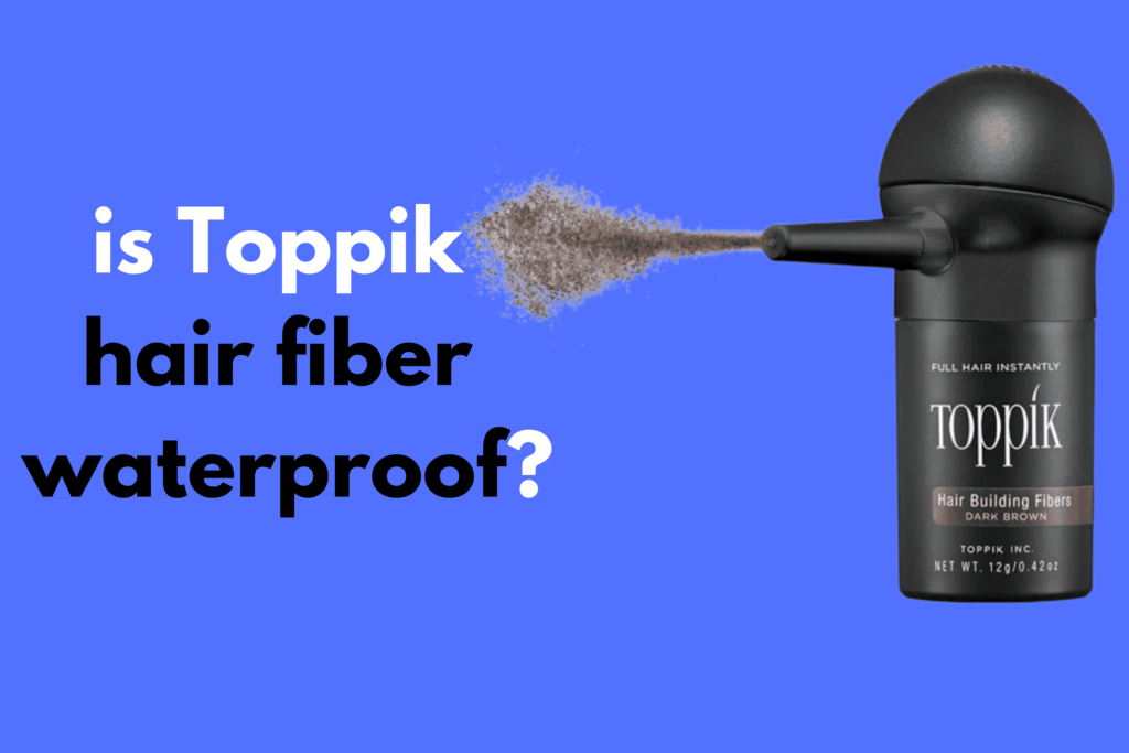 is Toppik hair fiber waterproof?