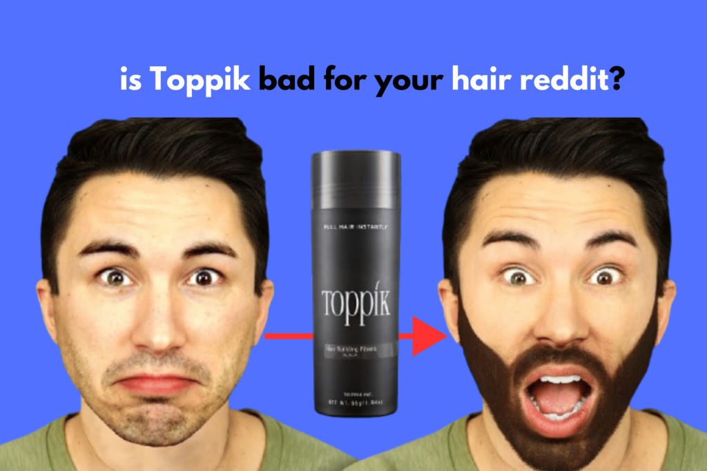 is Toppik bad for your hair reddit?